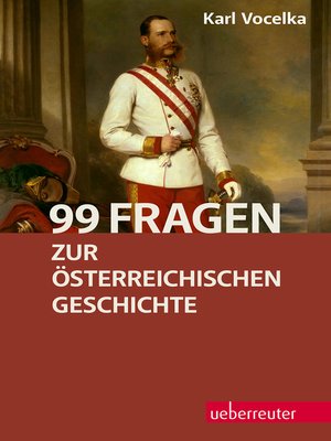 cover image of 99 Fragen zur österreichischen Geschichte